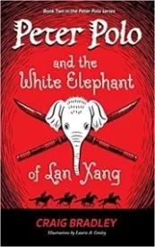 Peter Polo and the White Elephant of Lan Xang (Peter Polo Series #2)