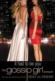 It Had to Be You (Gossip Girl 0.5)