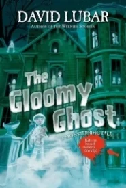 The Gloomy Ghost (A Monsterific Tale #5)