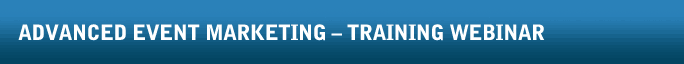 Advanced Event Marketing – Training Webinar