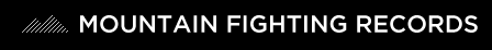 Mountain Fighting Records