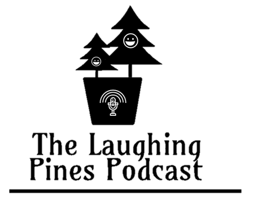 The Laughing Pines Podcast