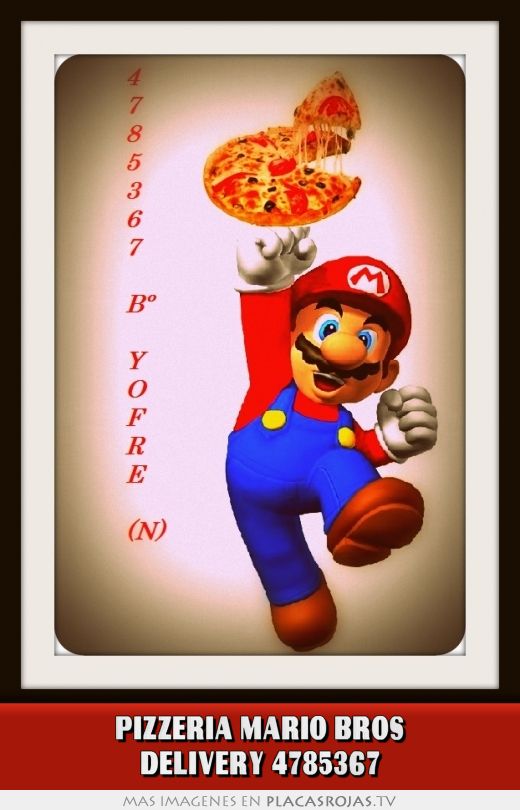 PIZZERIA MARIO BROS DELIVERY 4785367 Placas Rojas TV