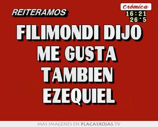 Filimondi dijo me gusta tambien ezequiel - Placas Rojas TV