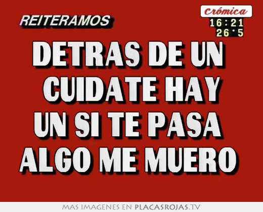 Que Hay Detrás De Un Cuídate