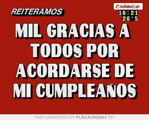 Gracias A Todos Por Acordarse De Mi Cumpleaños
