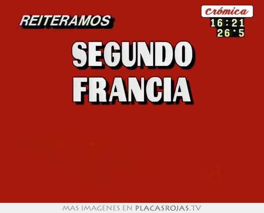 Segundo francia Placas Rojas TV