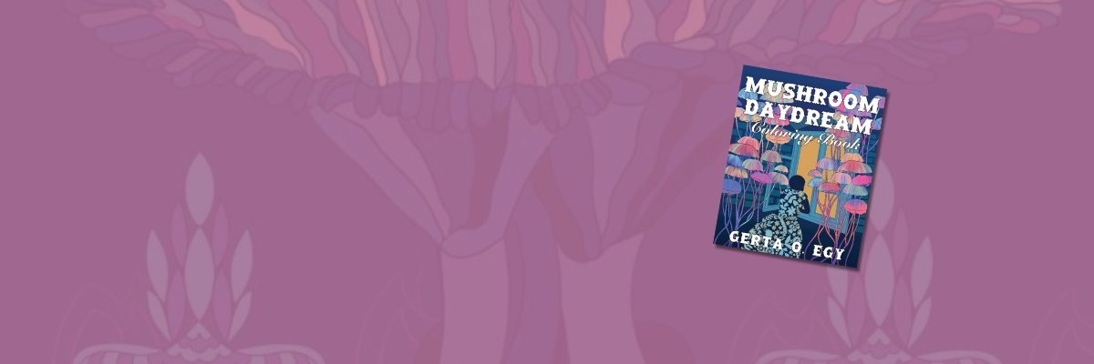 Mushroom Daydream Coloring Book by Microcosm Publishing