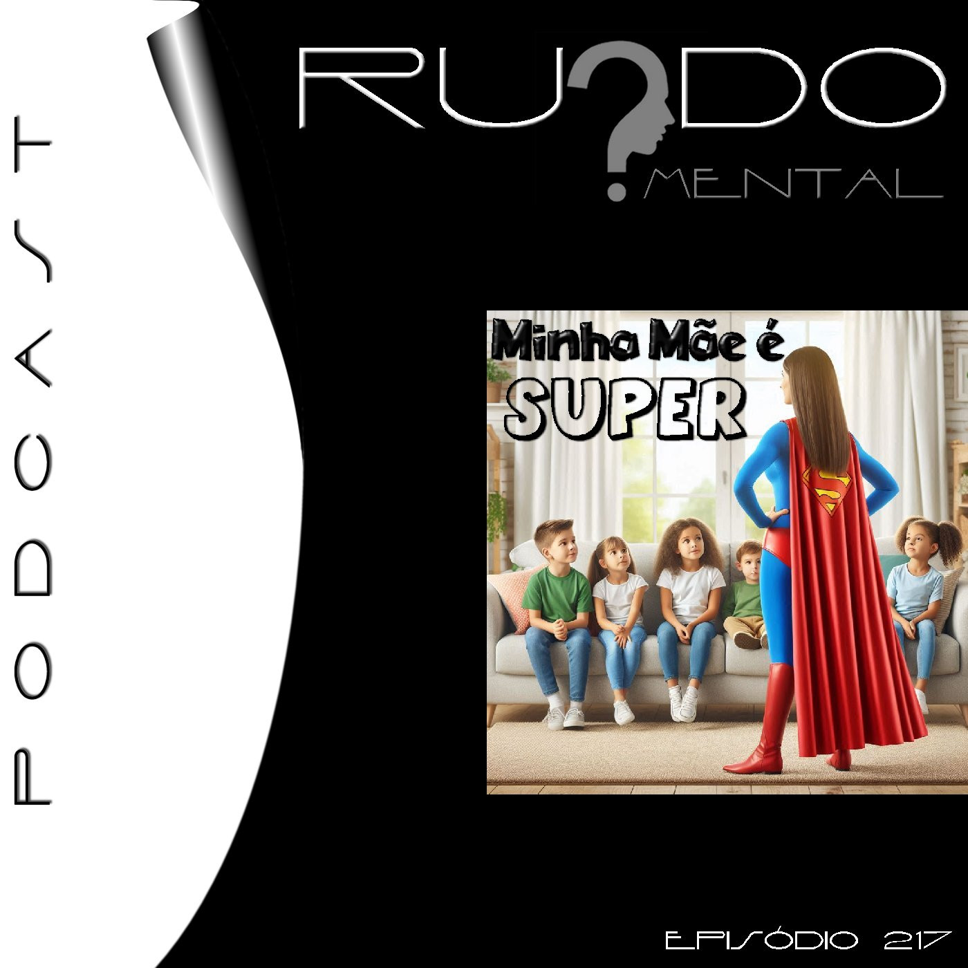 #217 - Minha Mãe é Super episode artwork