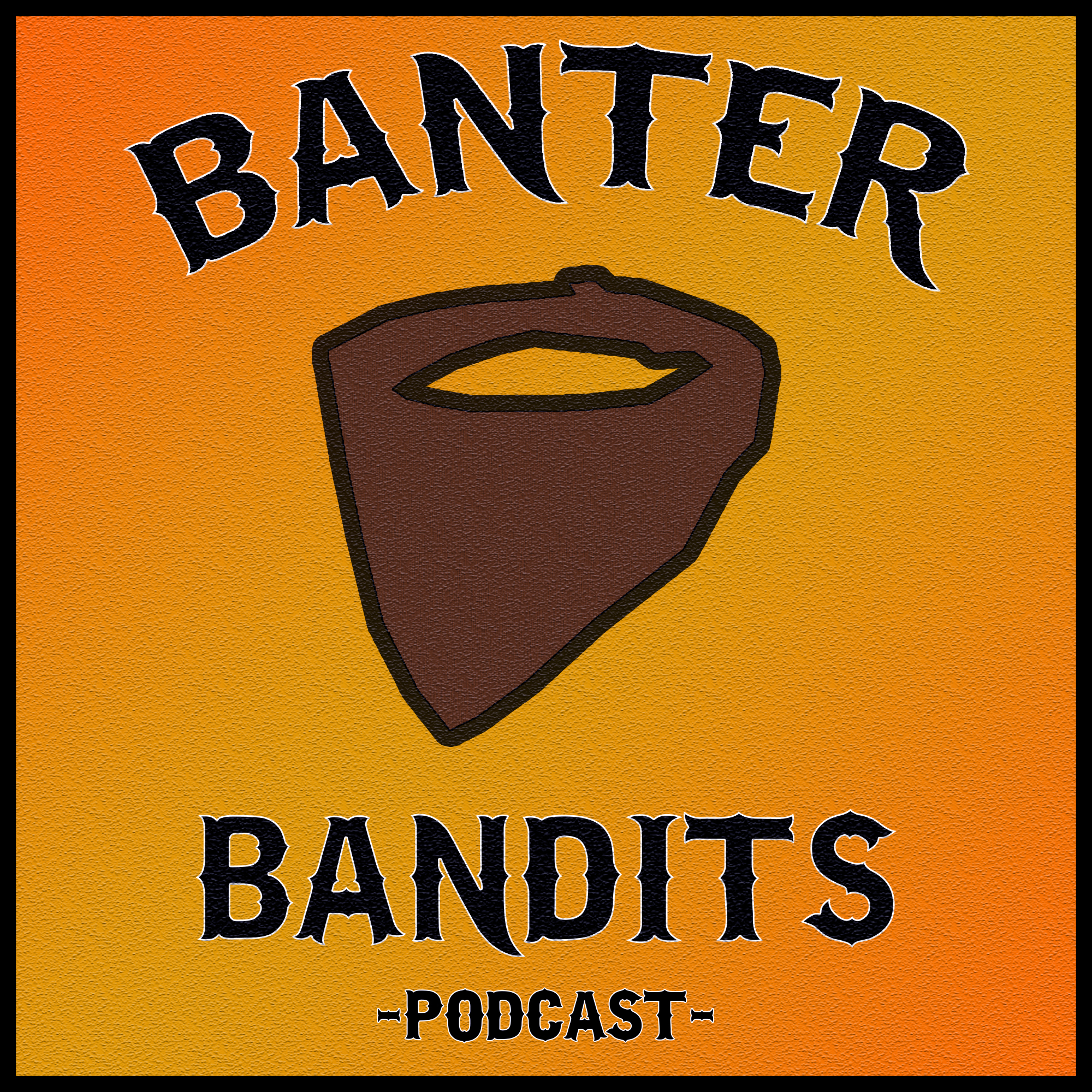 Banter Bandits Podcast