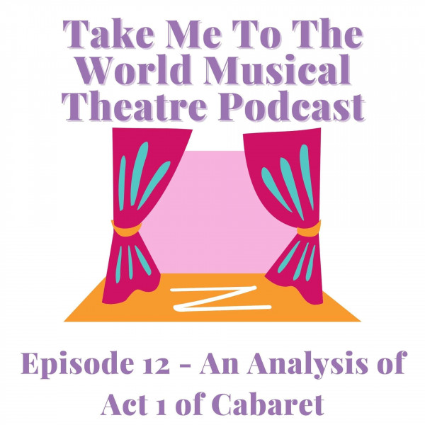 Episode 12 - An Analysis of Act 1 of Cabaret