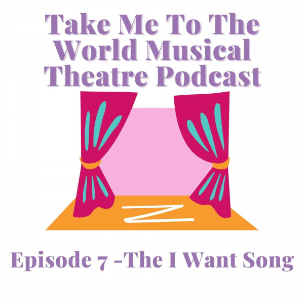 Episode 7 - The I Want Song