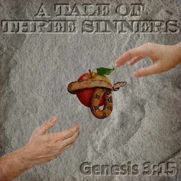 A Tale of Three Sinners