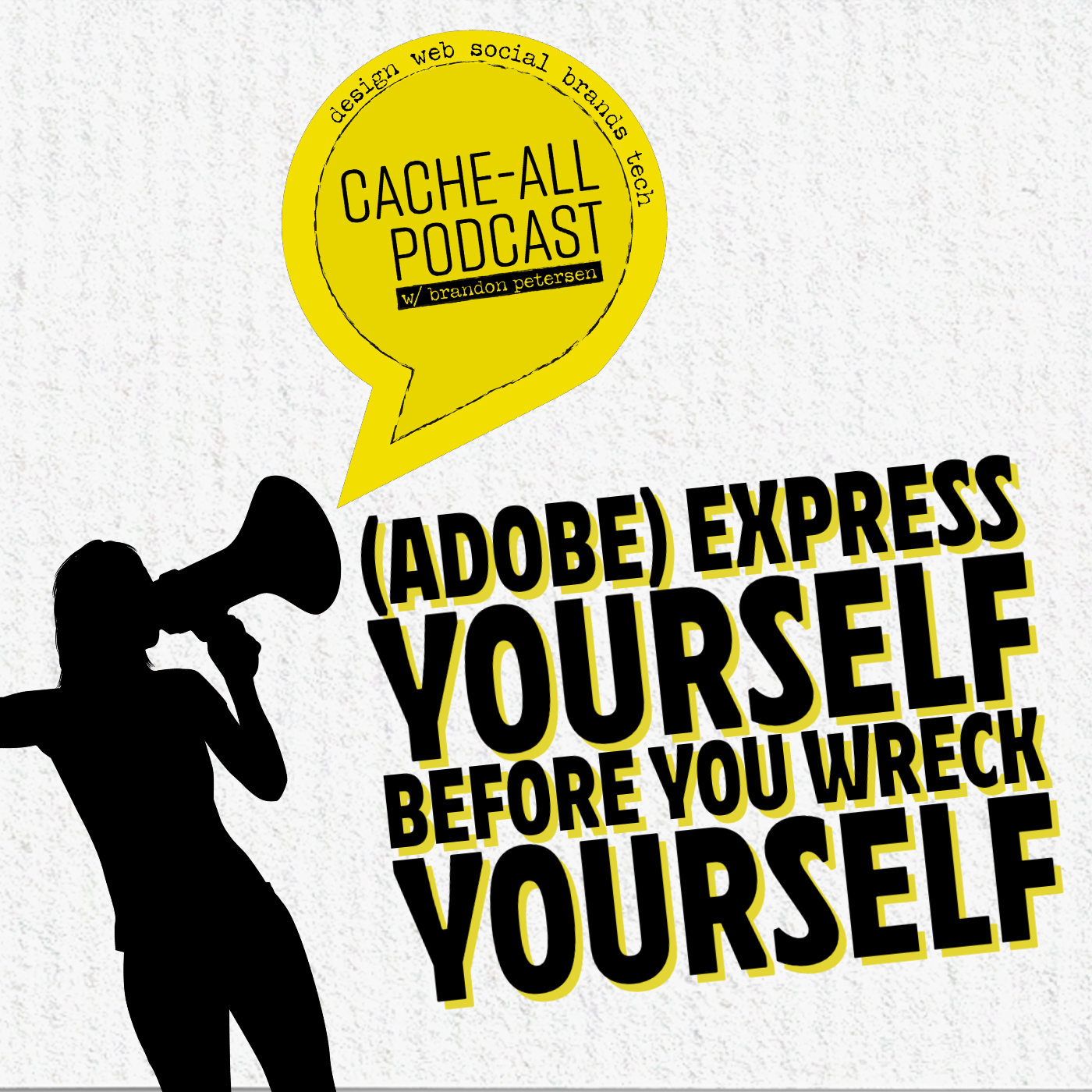 (Adobe) Express Yourself Before You Wreck Yourself episode artwork