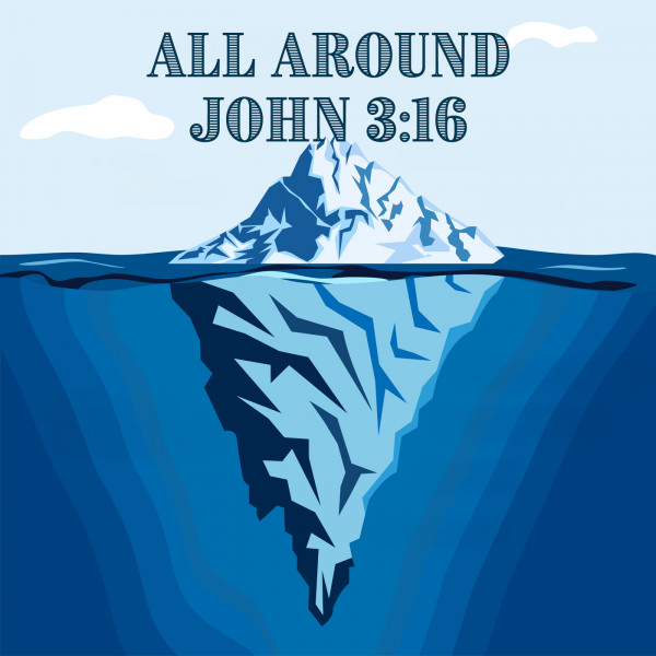All Around John 3:16