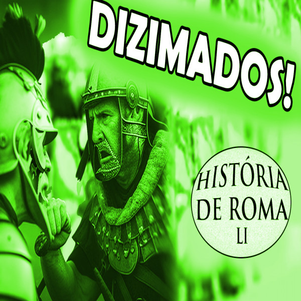 Ápio Cláudio e a dizimação: Conflito e Honra na República Antiga  - História de Roma LI
