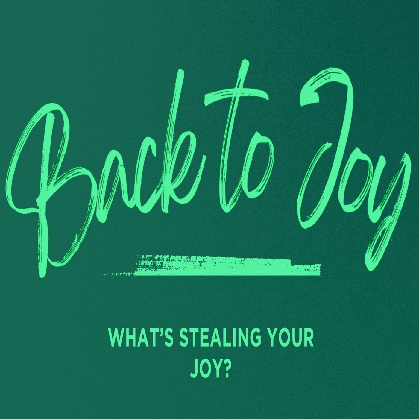 Back to Joy: What is Stealing Your Joy? episode artwork