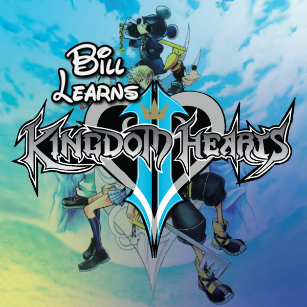 Bill Learns Kingdom Hearts S3 E19: Threading Water episode artwork