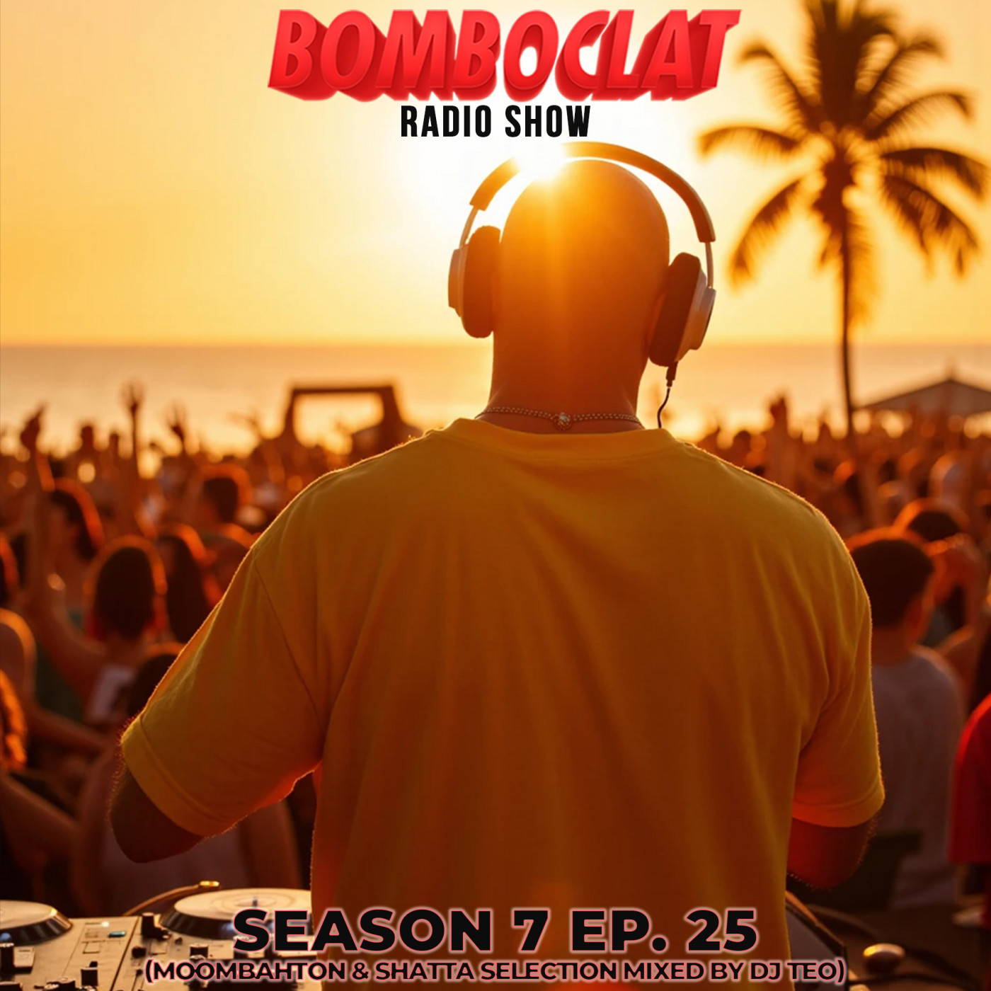 Bomboclat Radio Show - Episodio 25 (S07) episode artwork