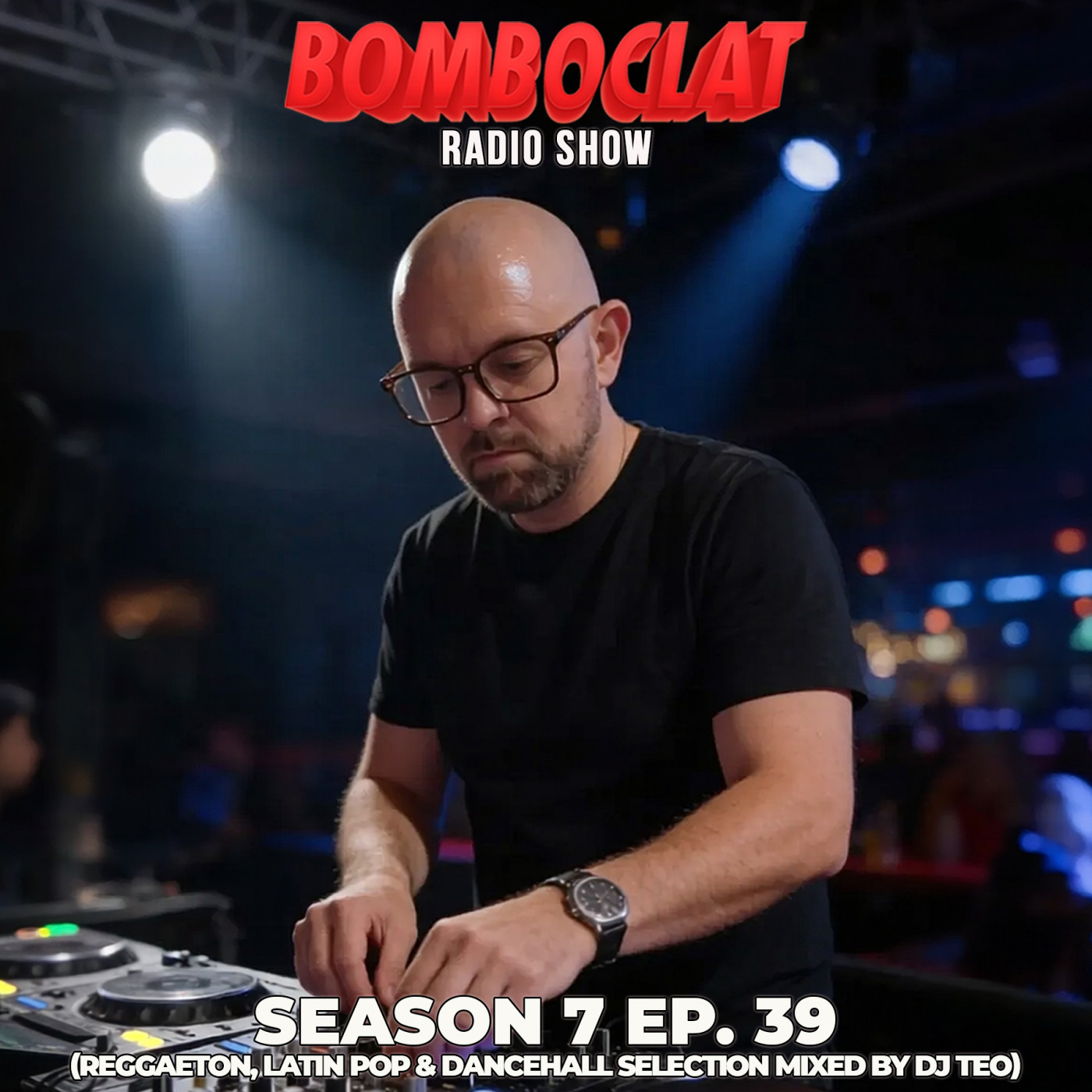Bomboclat Radio Show - Episodio 39 (S07) episode artwork