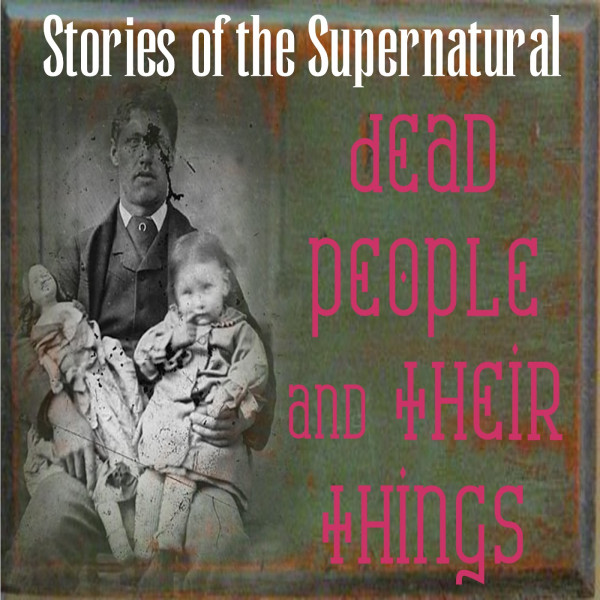 Dead People and Their Things | Interview with Duane Cerny | Podcast episode artwork