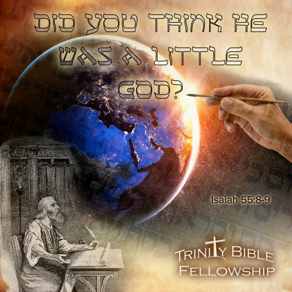 Did You Think He Was a Little God?