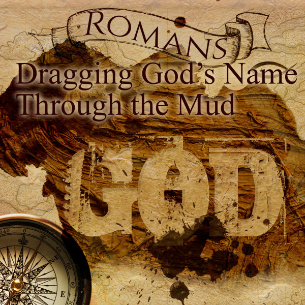 Dragging God's Name Through the Mud