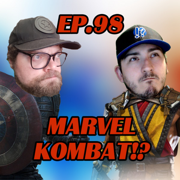 EP.98 - MARVEL KOMBAT! episode artwork