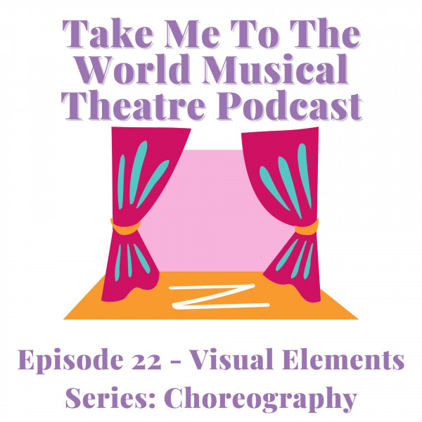 Episode 22 – Visual Element Series: Choreography