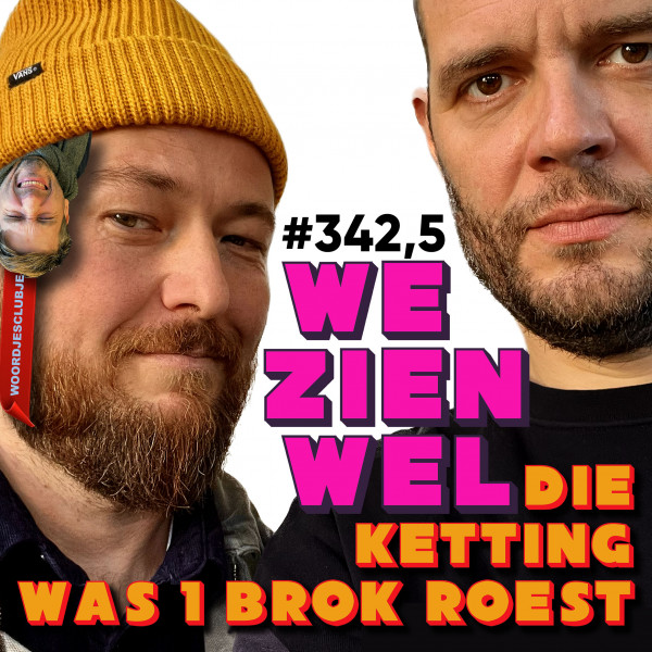 Episode 342,5: Die ketting was 1 brok roest Episode 342,5: Die ketting was 1 brok roest
