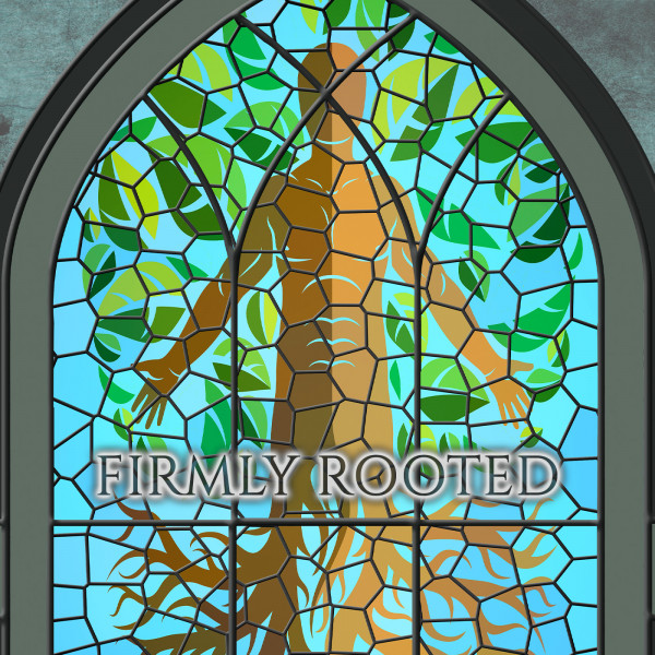 Firmly Rooted