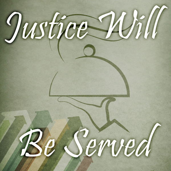 Justice Will Be Served
