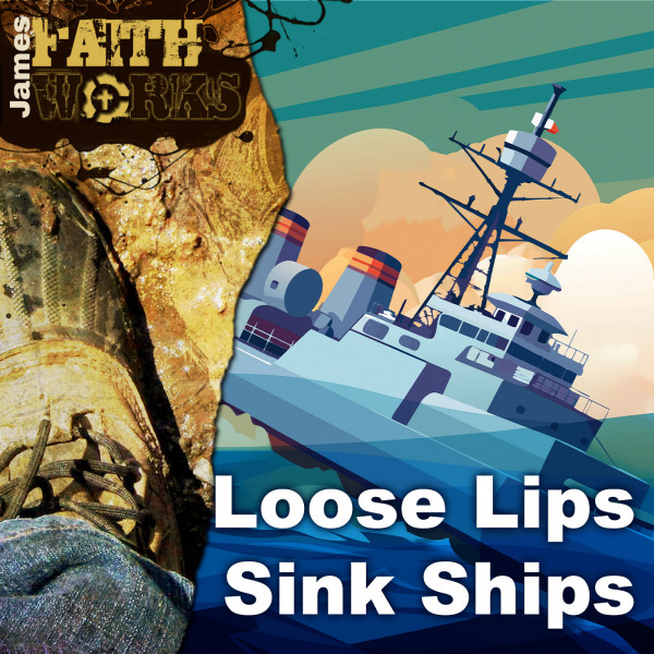 Loose Lips Sink Ships