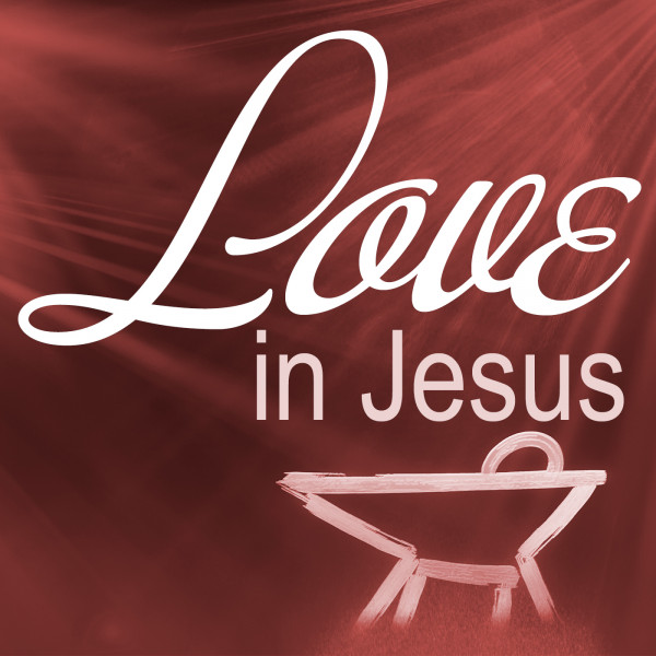 Love in Jesus