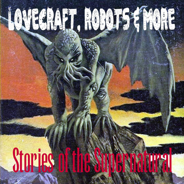 Lovecraft, Robots and More | Interview with John L. Steadman | Podcast episode artwork