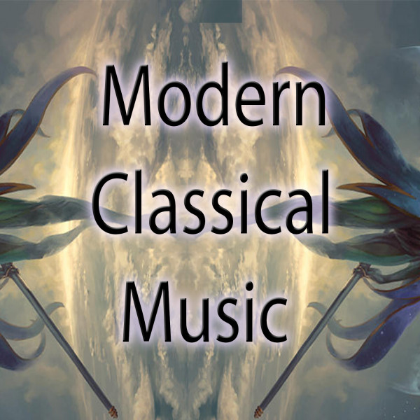 Modern Classical Music Ep117 - Contemporary Instrumental - Neoclassical - Newage Mix