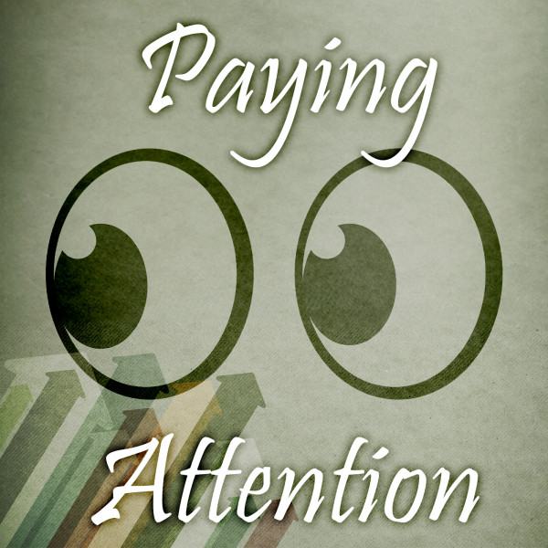 Paying Attention