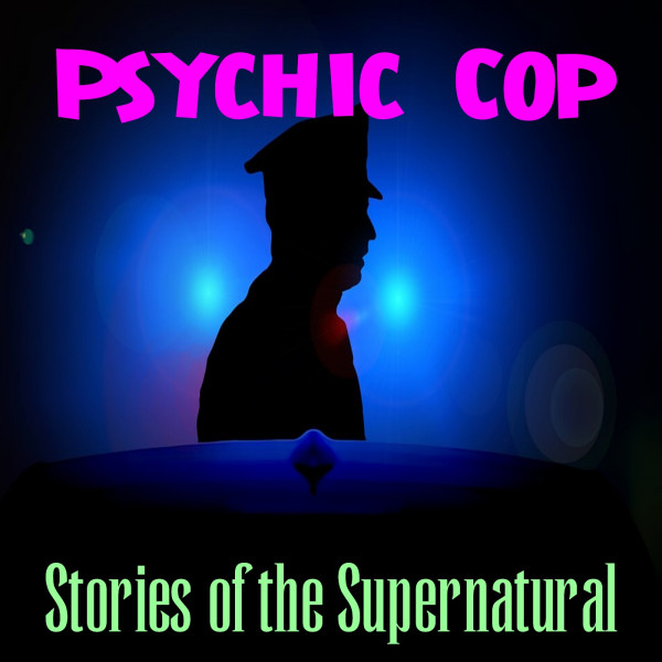 Psychic Cop | Interview with Chuck Bergman | Podcast episode artwork