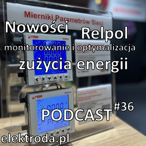 Relpol - nowości w monitorowaniu i optymalizacji zużycia energii - #36