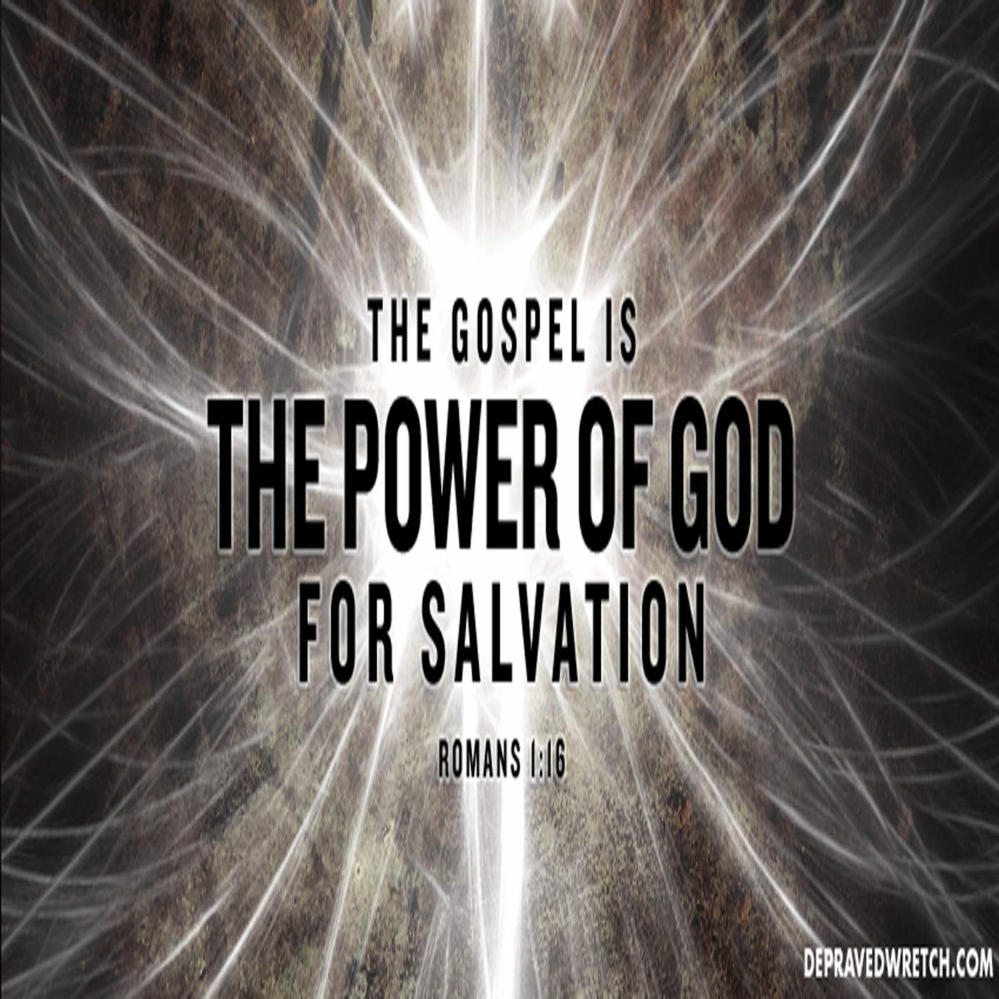 Romans 1: 16 and 17
