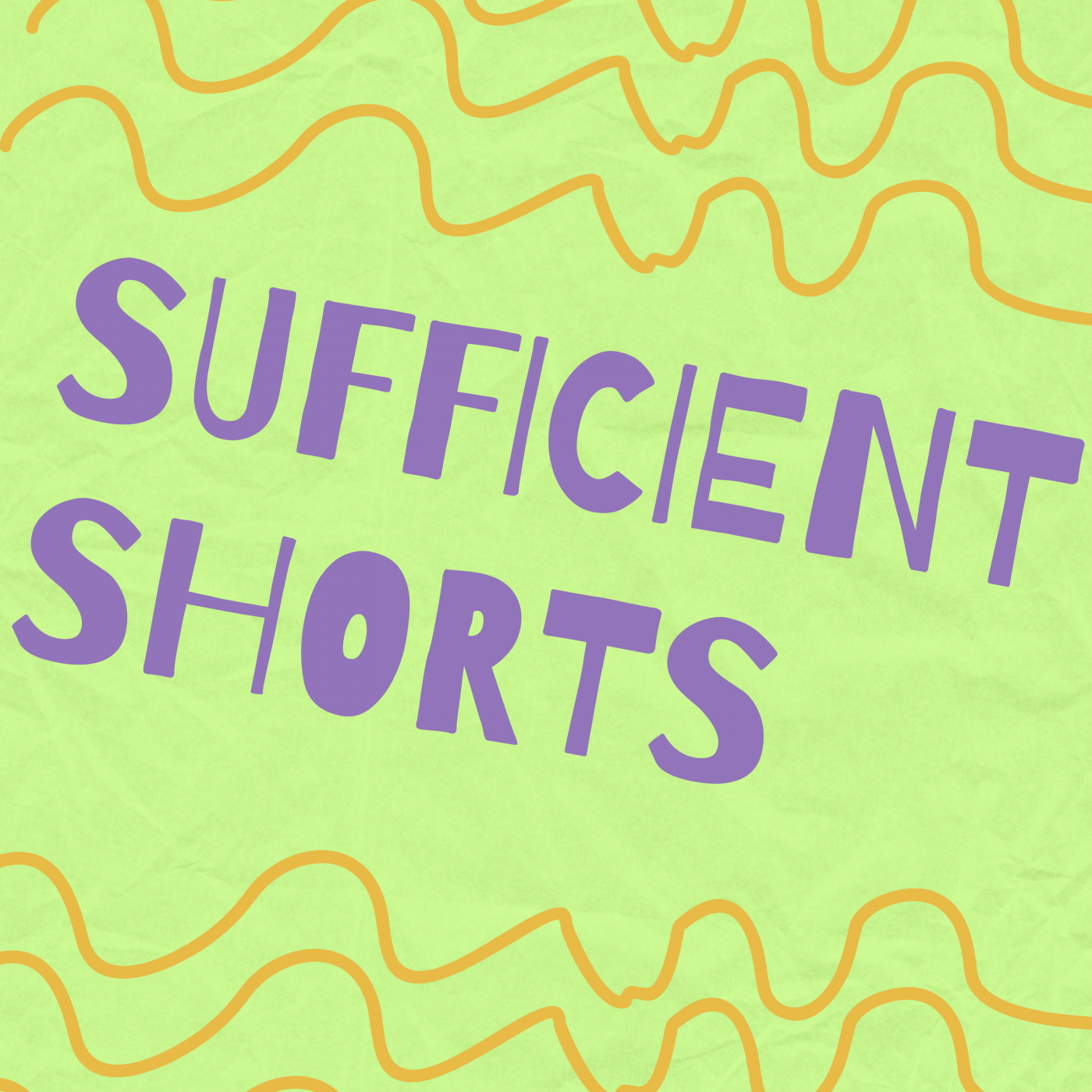 Sufficient Shorts