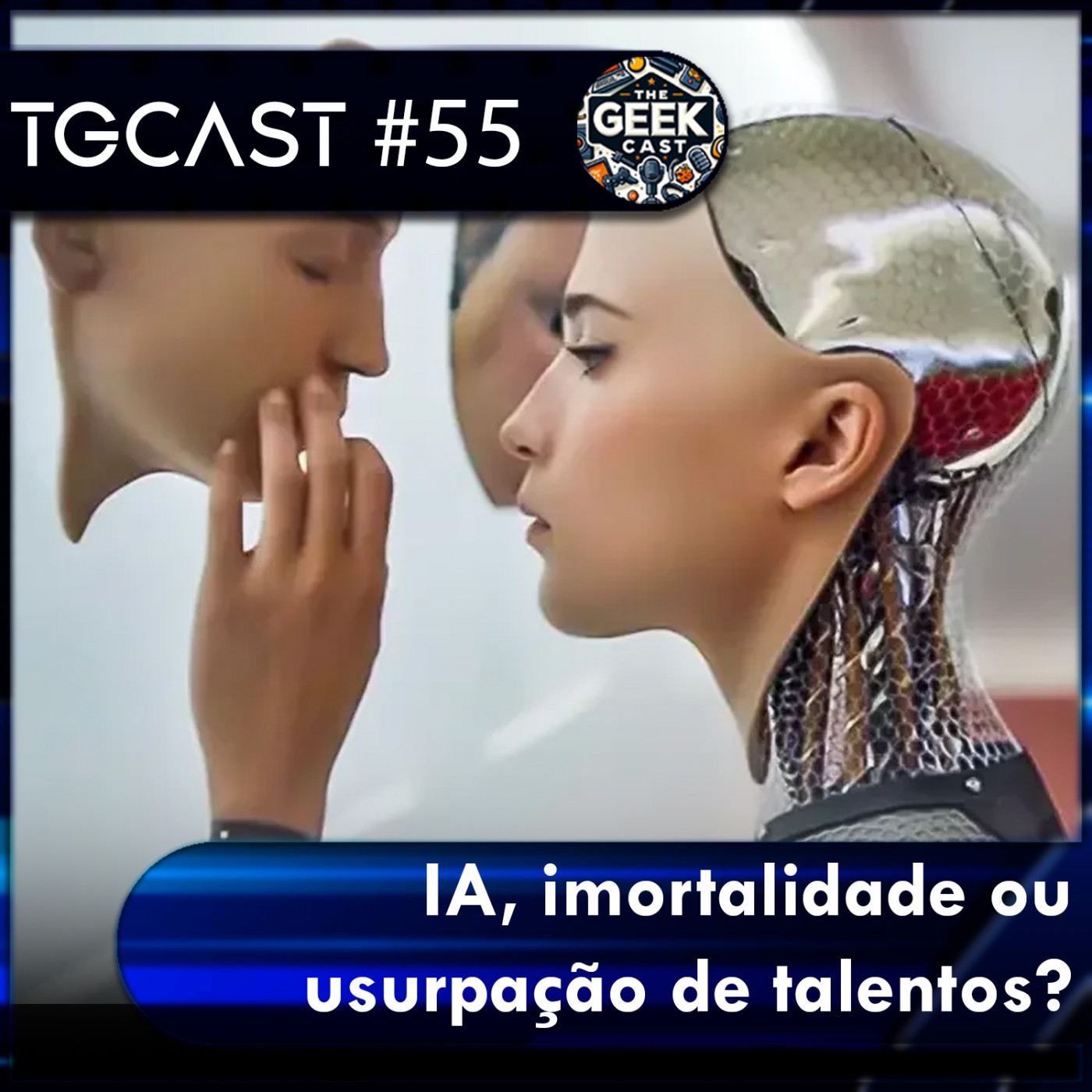 The Geek Cast #55 Novos usos e controvérsias sobre a Inteligência Artificial #TGCast episode artwork