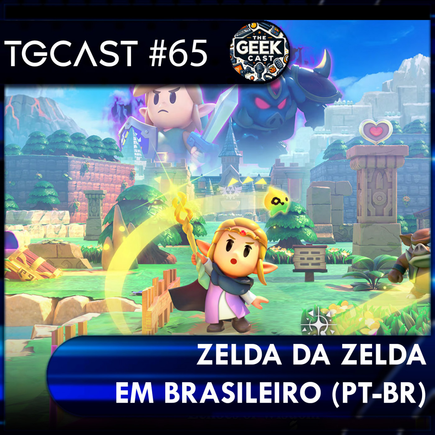 The Geek Cast #65 Primeiro Zelda localizado para português brasileiro #TGCast episode artwork