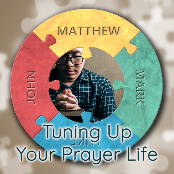 Tuning Up Your Prayer Life
