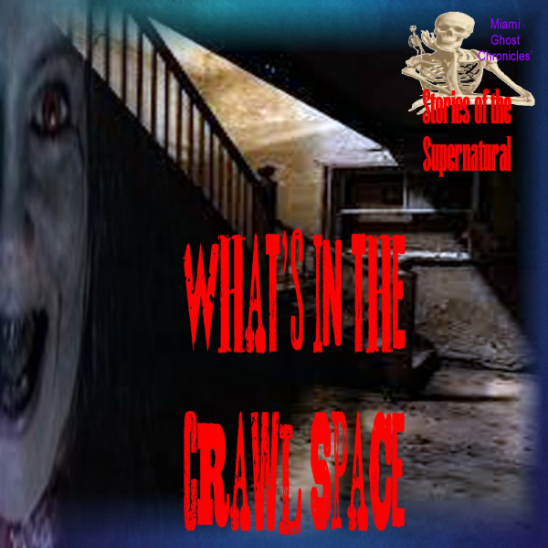 What's in the Crawl Space | Unsolved Mysteries | Podcast episode artwork