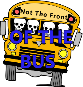 Not The Front Of The Bus