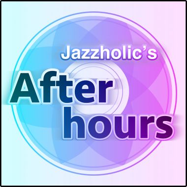 Jazzholic's After Hours
