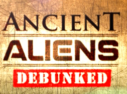 podcast – Ancient Aliens Debunked