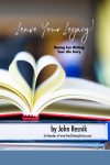 Leave Your Legacy! Having Fun Writing Your Life Story