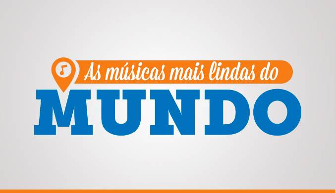As músicas mais do mundo As músicas mais do mundo